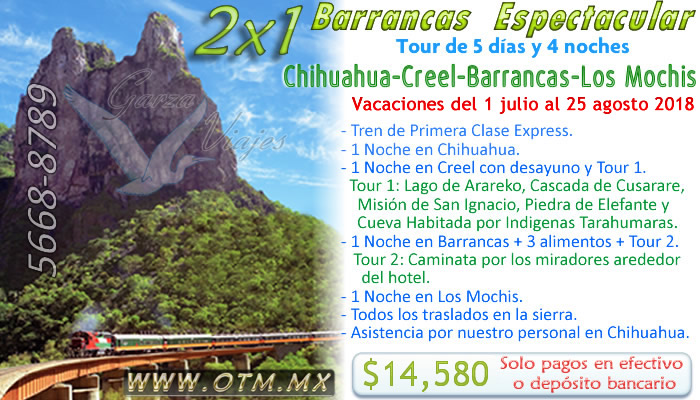2x1 paquete economico Barrancas Espectacular Chihuahua Creel Barrancas del Cobre Los Mochis tren chepe en la sierra tarahumara